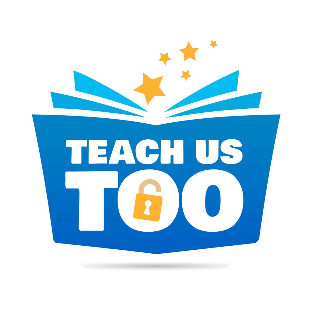 Teach Us Too