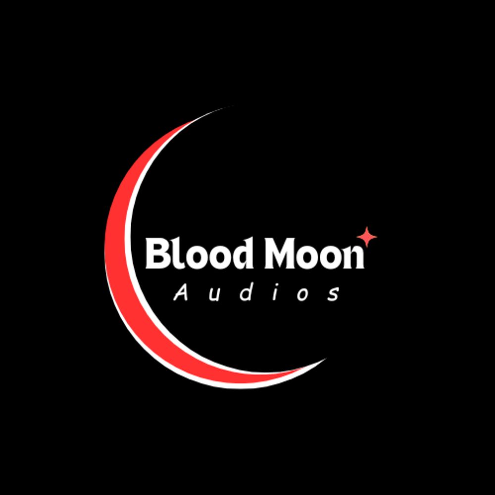 Blood Moon Audios *Comms Open*