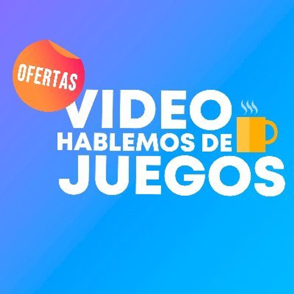 Hablemos de ofertas de videojuegos