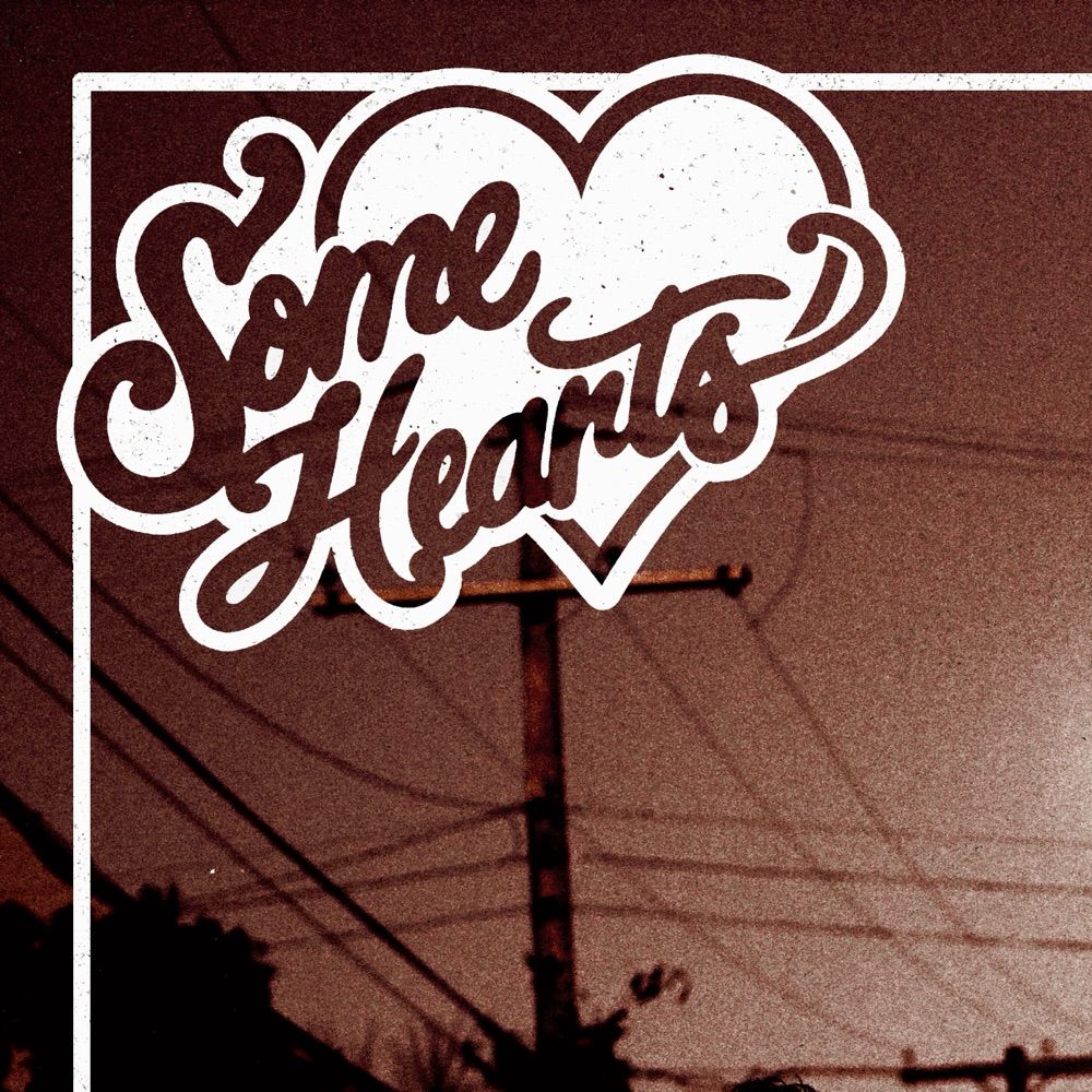 SOME HEARTS
