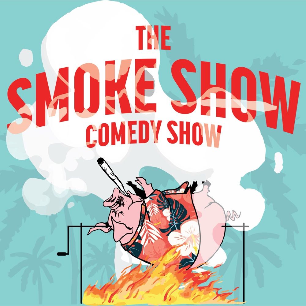 The Smoke Show Comedy Show