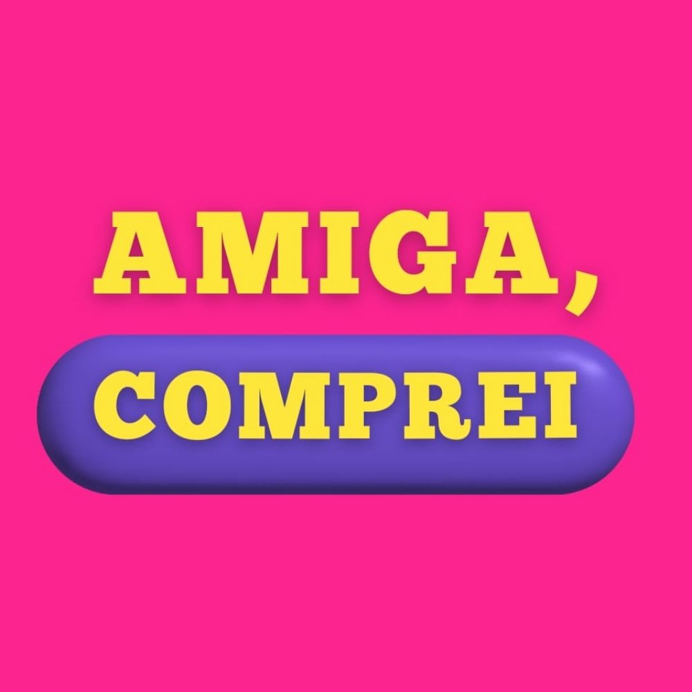 Amiga, comprei!