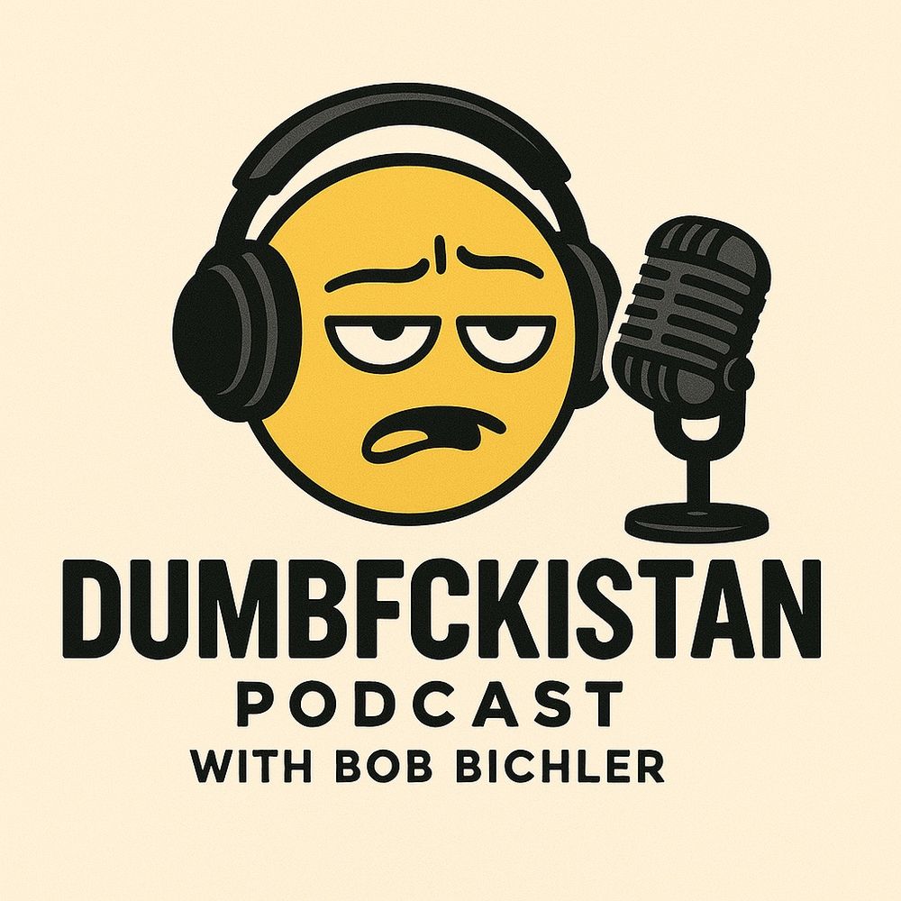 The Dumbfckistan Podcast