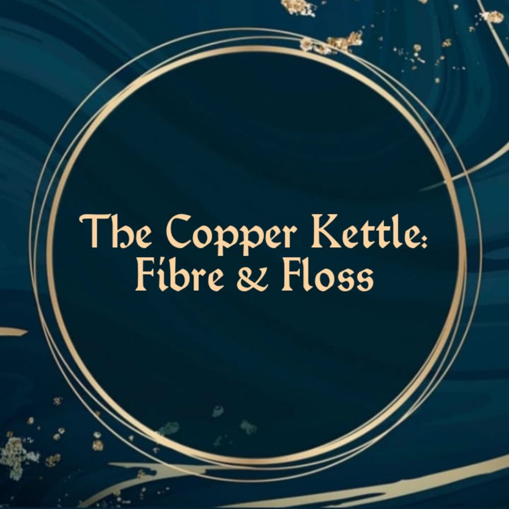 The Copper Kettle: Fibre & Floss