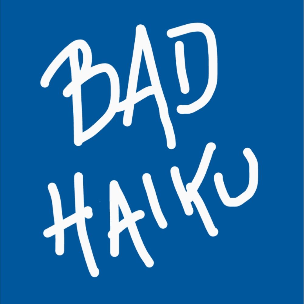 Bad Haiku