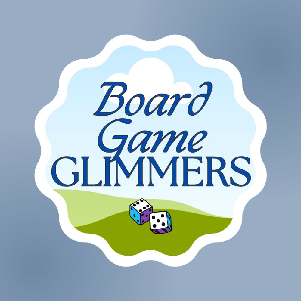 Board Game Glimmers (MamaGames, she/her)