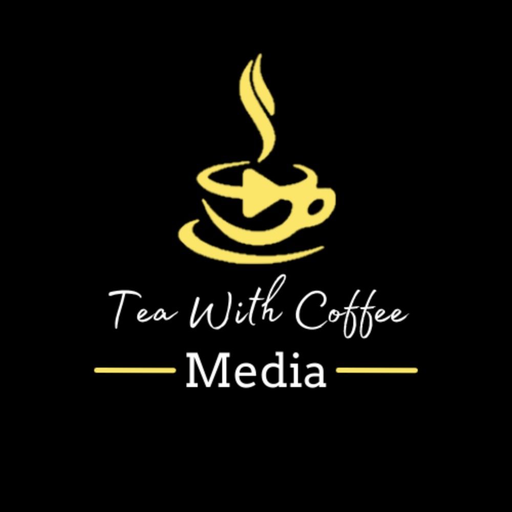 Tea With Coffee Media