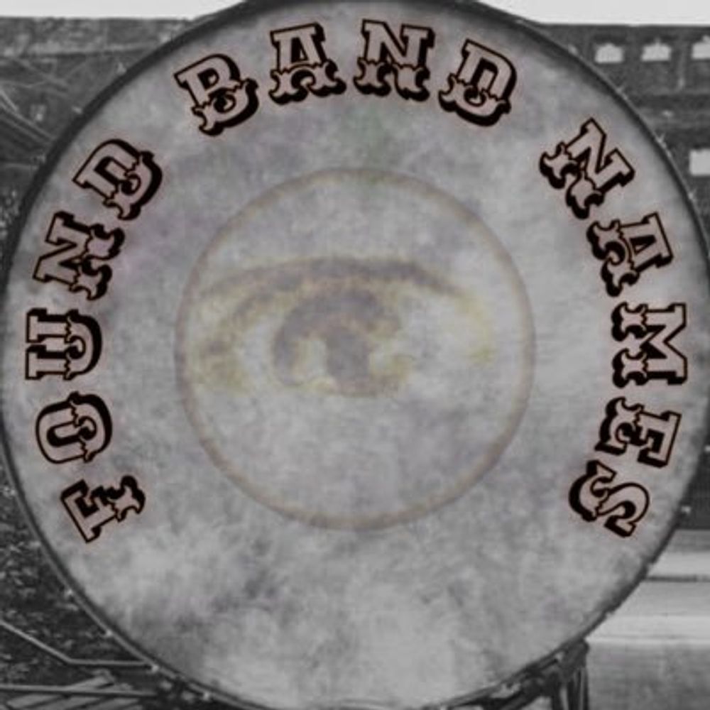 Found Band Names Я Us
