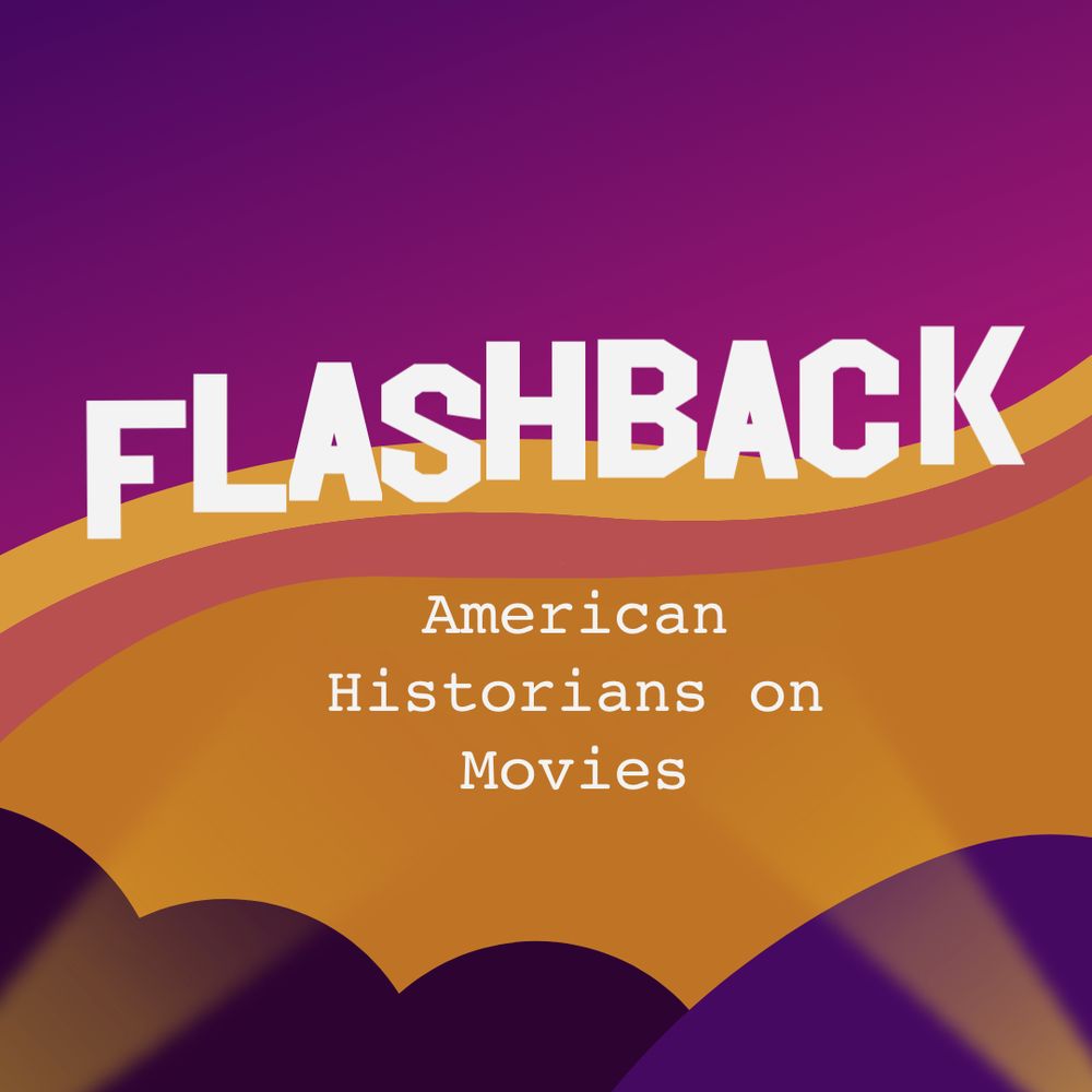 Flashback: American Historians on Movies