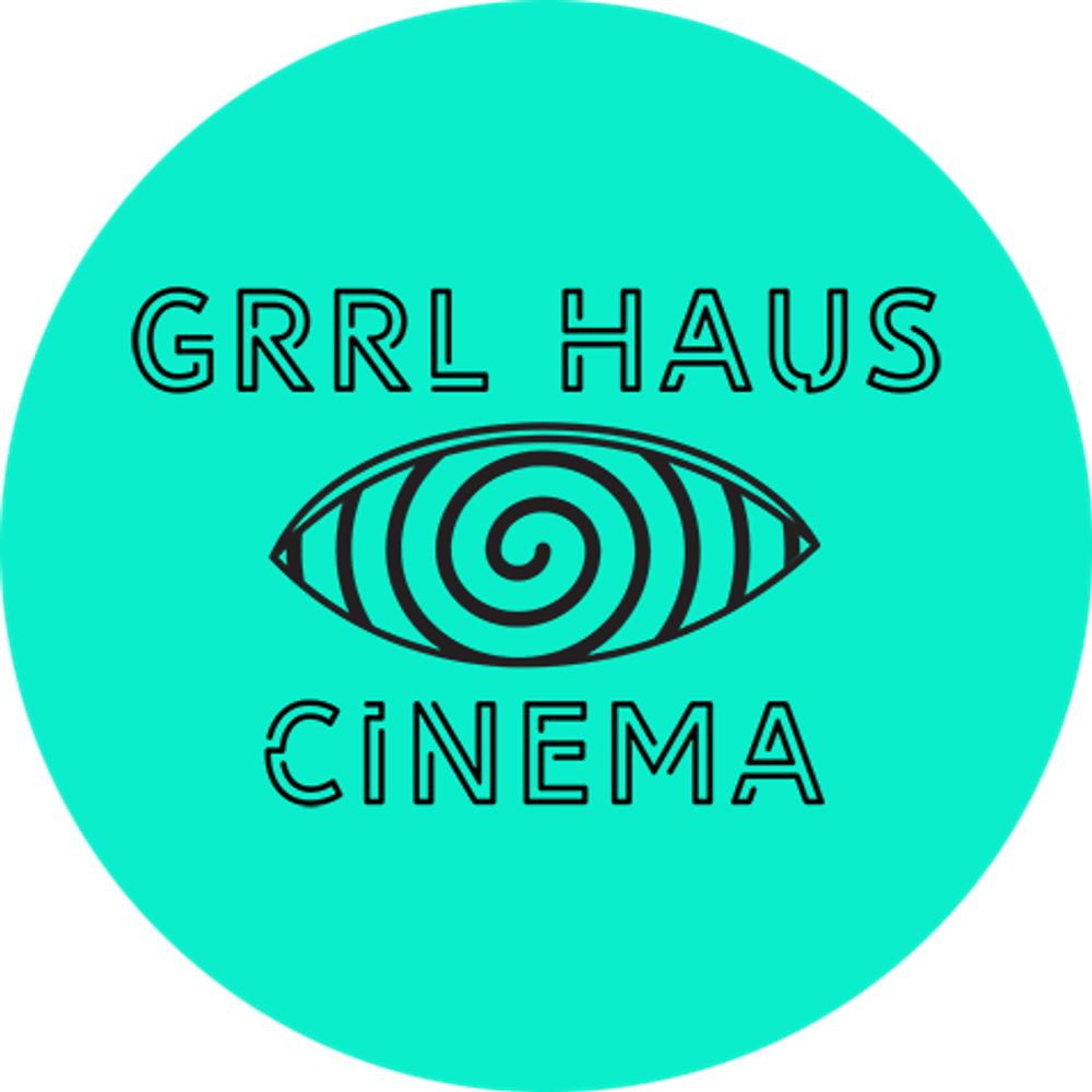 GRRL HAUS CINEMA