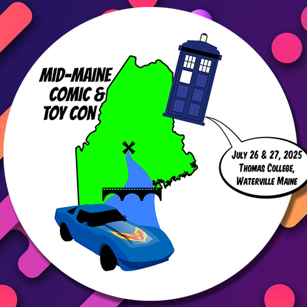 Mid-Maine Comic & Toy Con