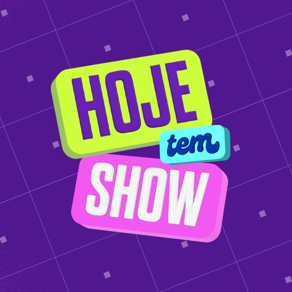 Hoje Tem Show 🎬