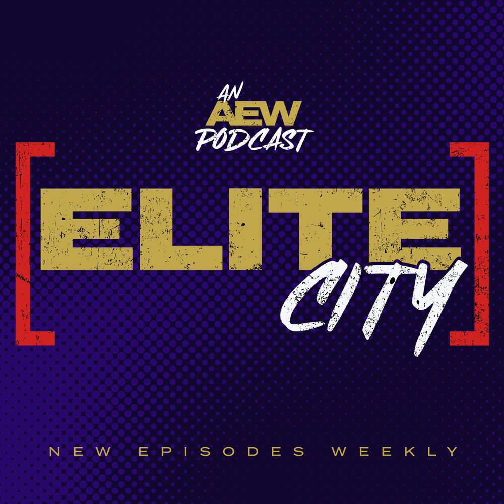 Elite City AEW Podcast