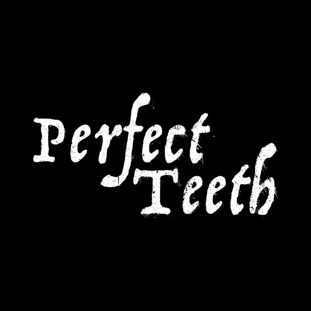 Perfect Teeth