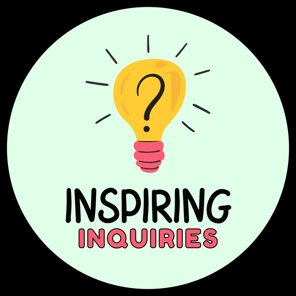 Inspiring Inquiries