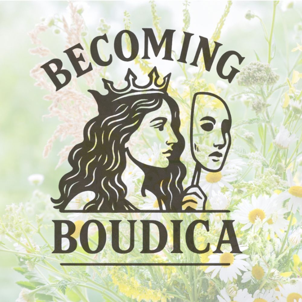 Becoming Boudica