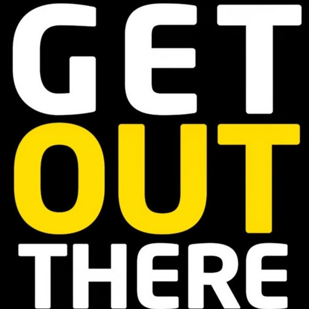 Get Out There