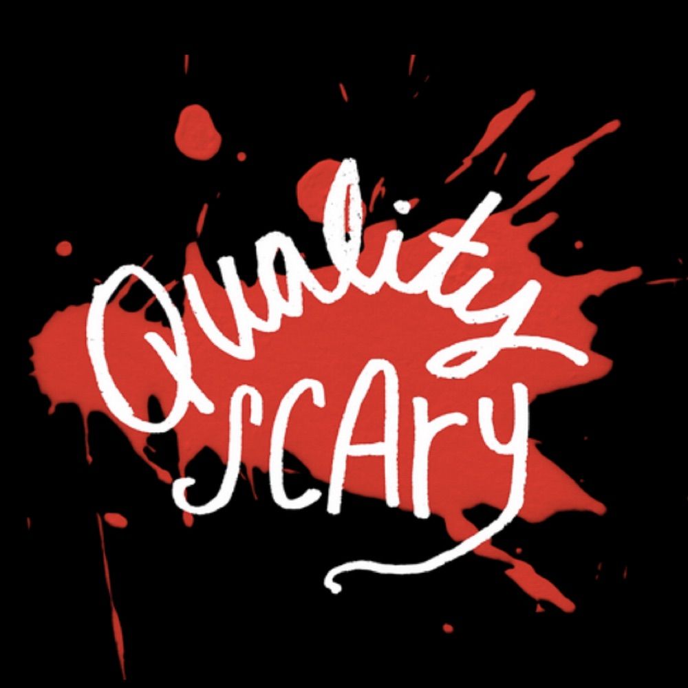 Quality Scary
