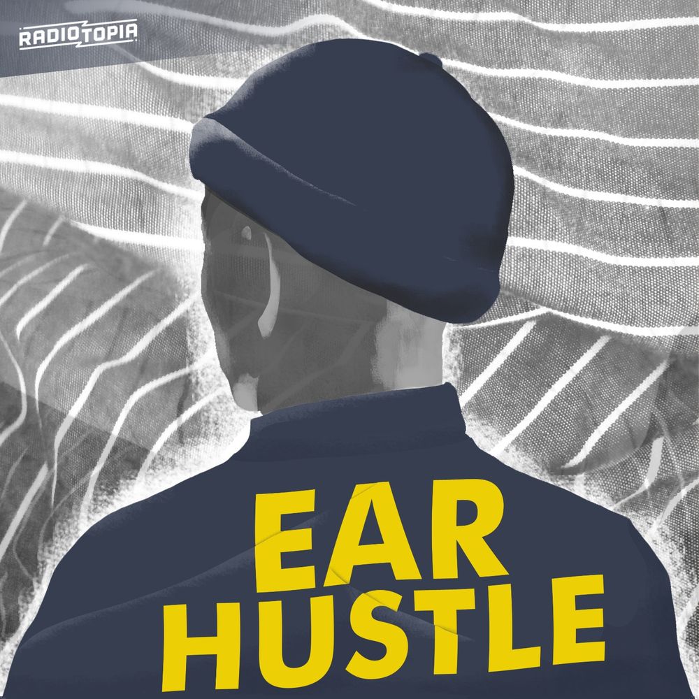Ear Hustle Podcast