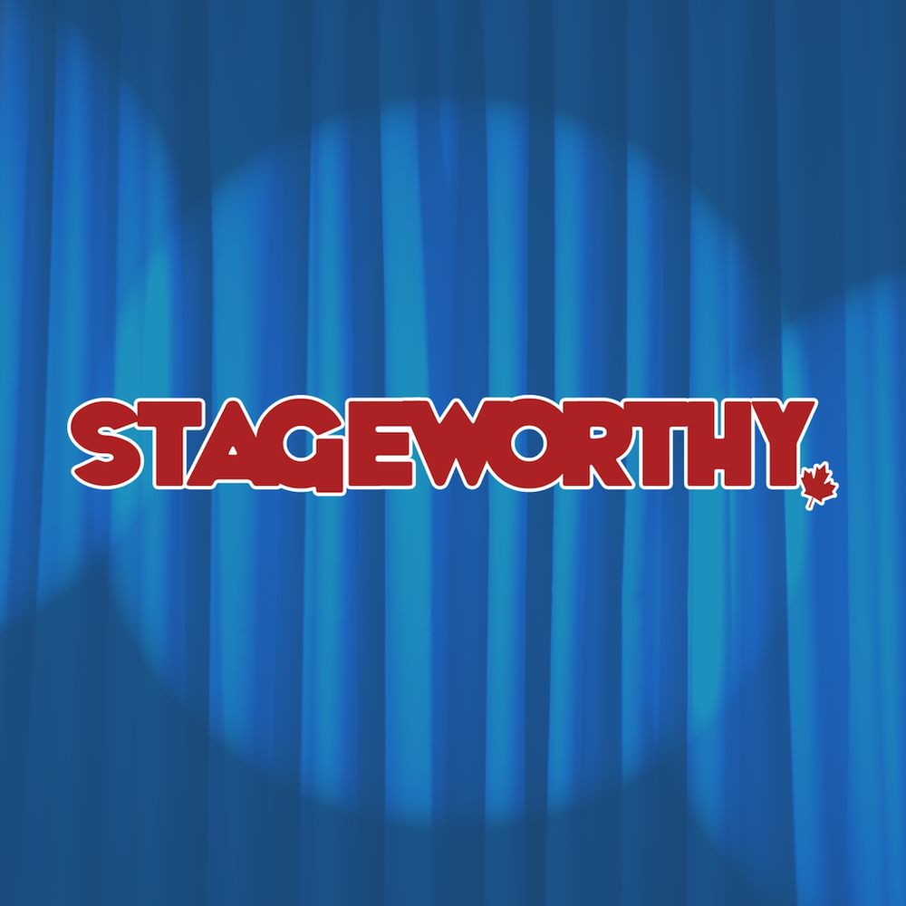 Stageworthy