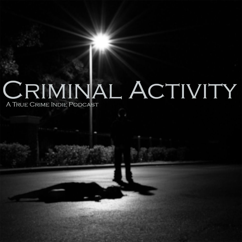 Criminal Activity Podcast