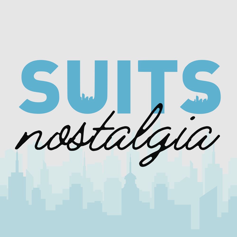Suits Nostalgia: A Fangirl's Guide to Suits 🎙️