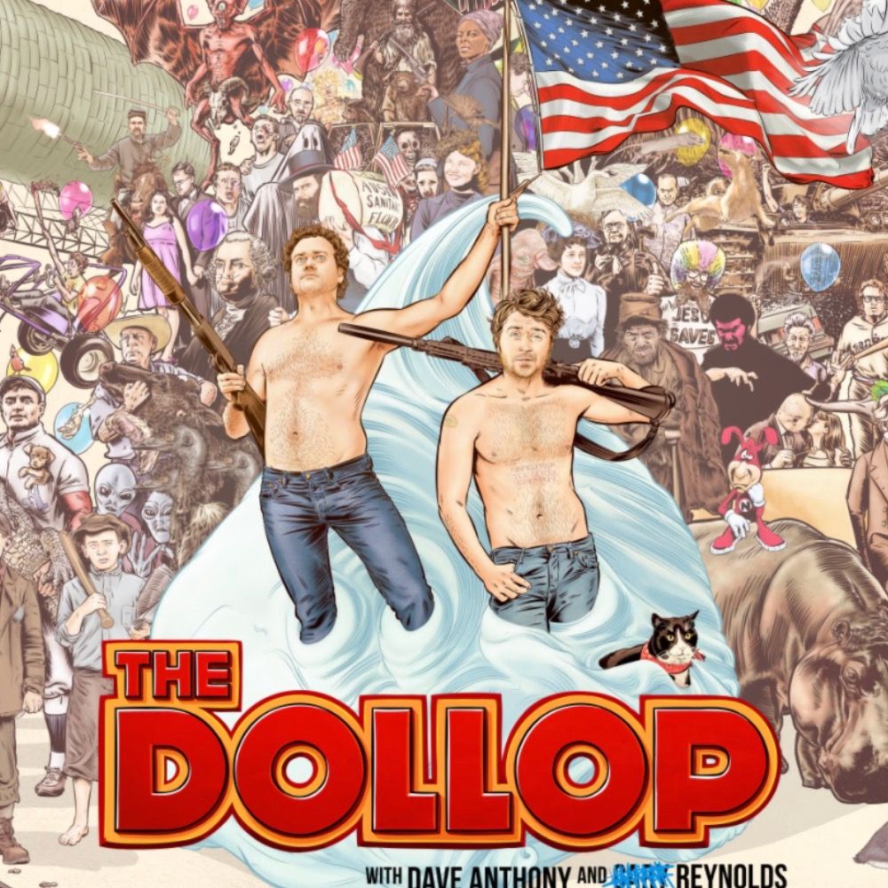 The Dollop Podcast