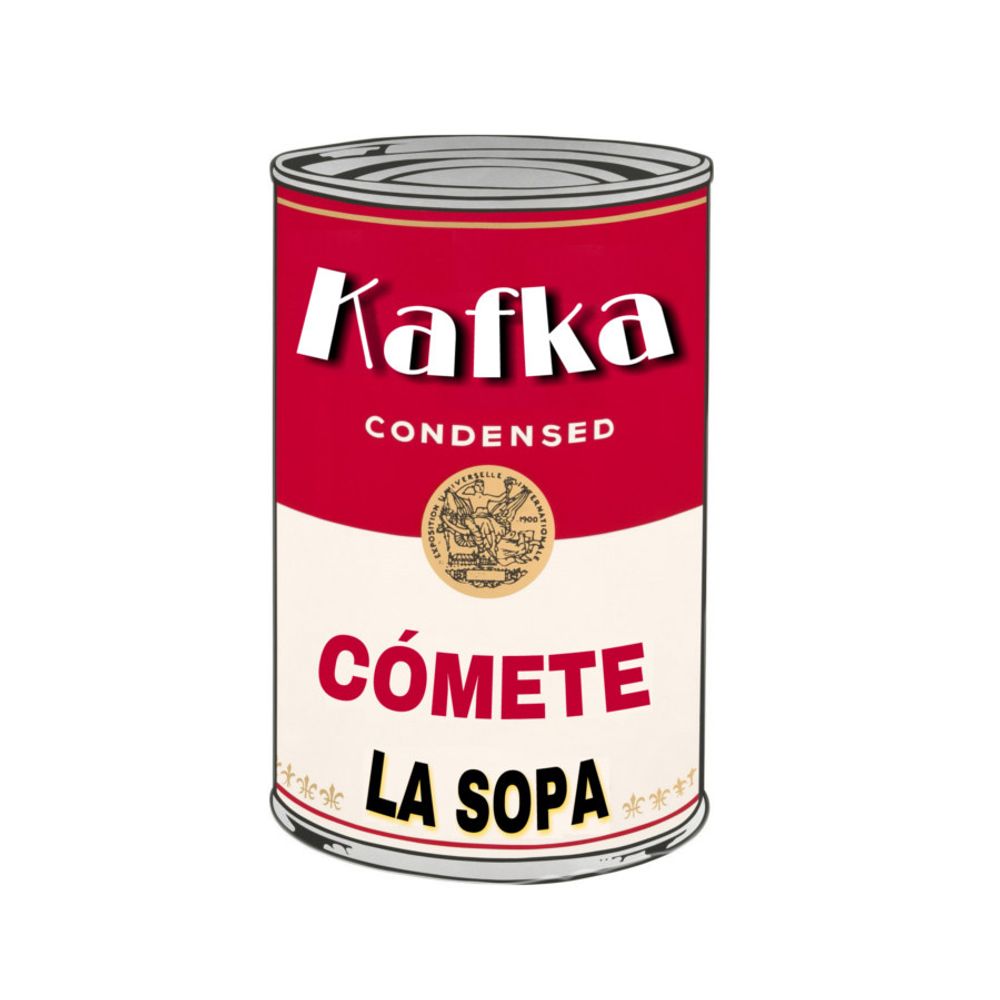 Cómete la sopa Kafka