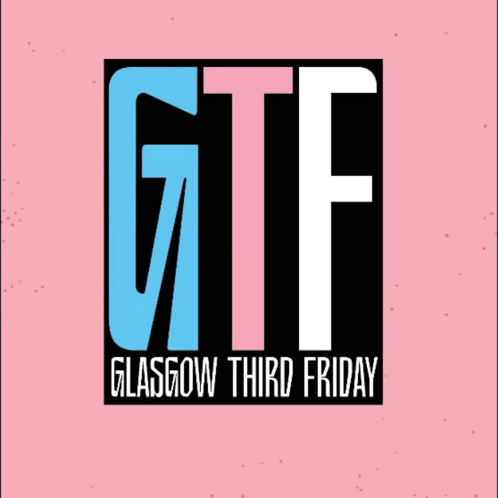 Glasgow Third Friday ✨️