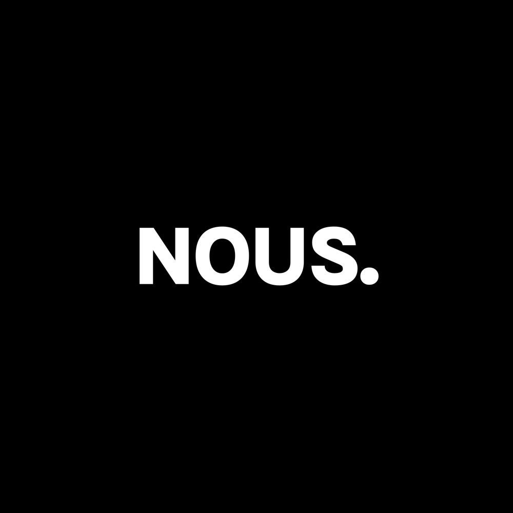 Nous.