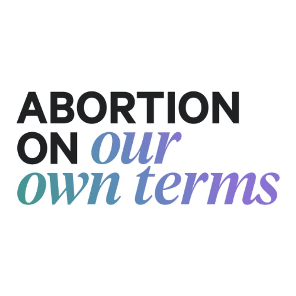 Abortion On Our Own Terms