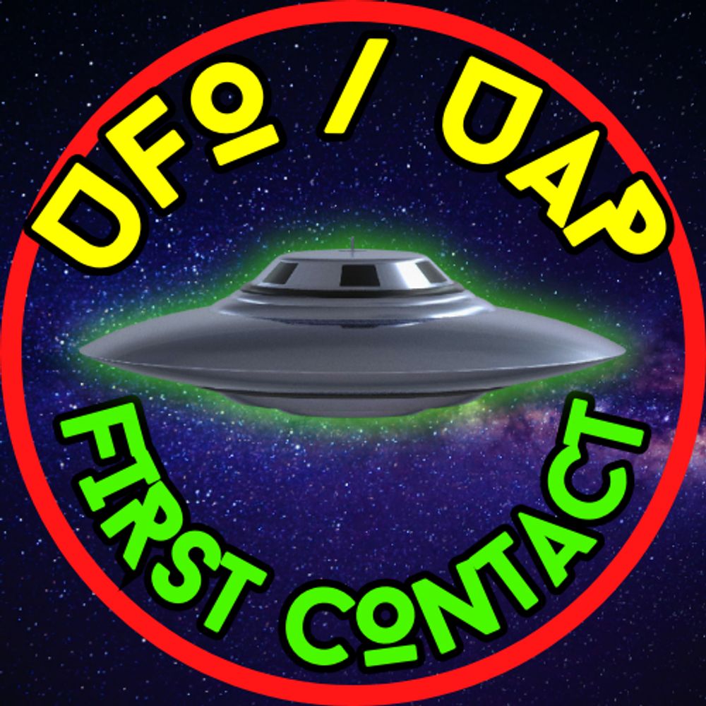UFO / UAP First Contact
