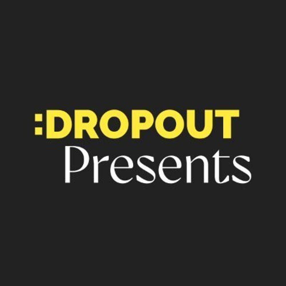 Dropout Presents