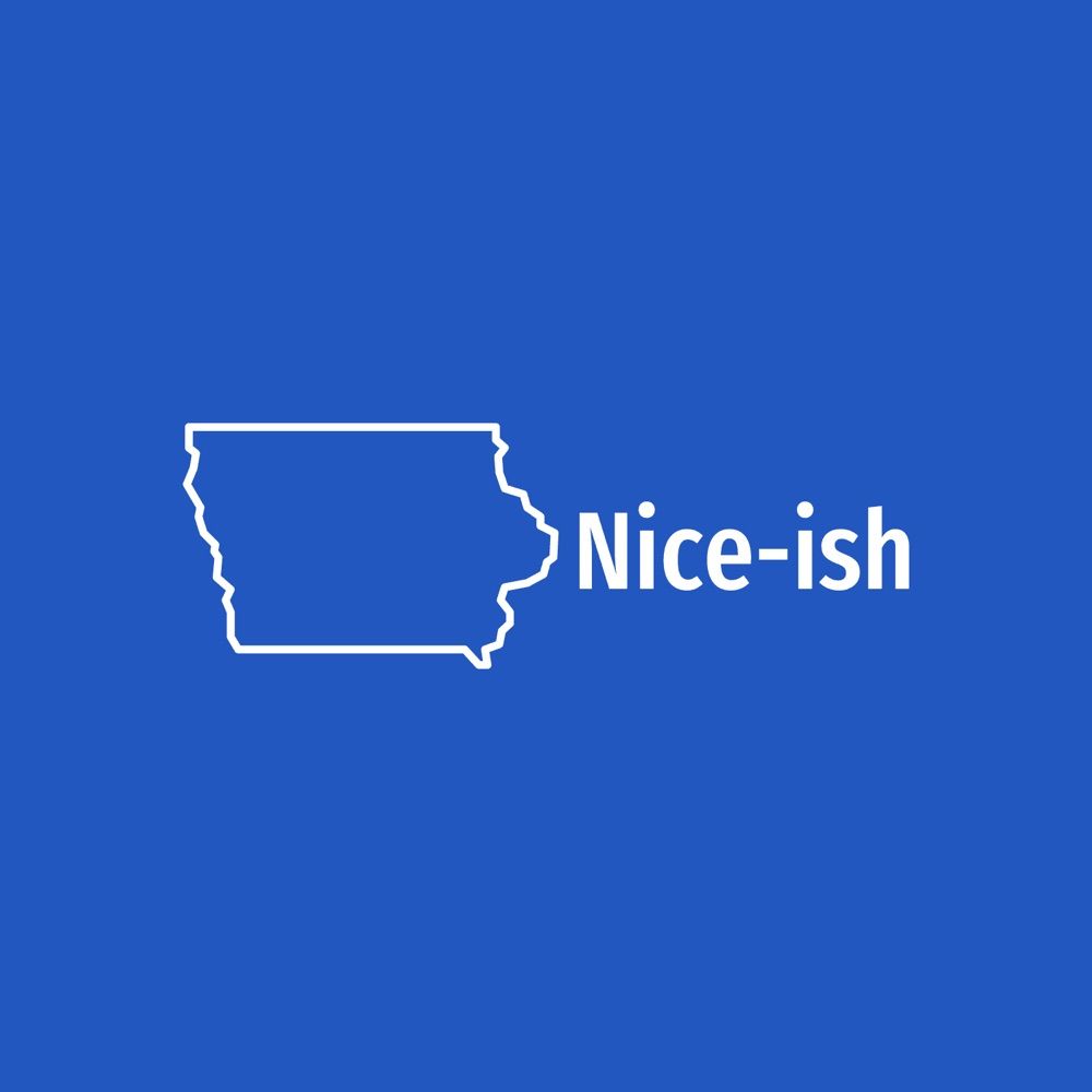 Iowa Nice-ish