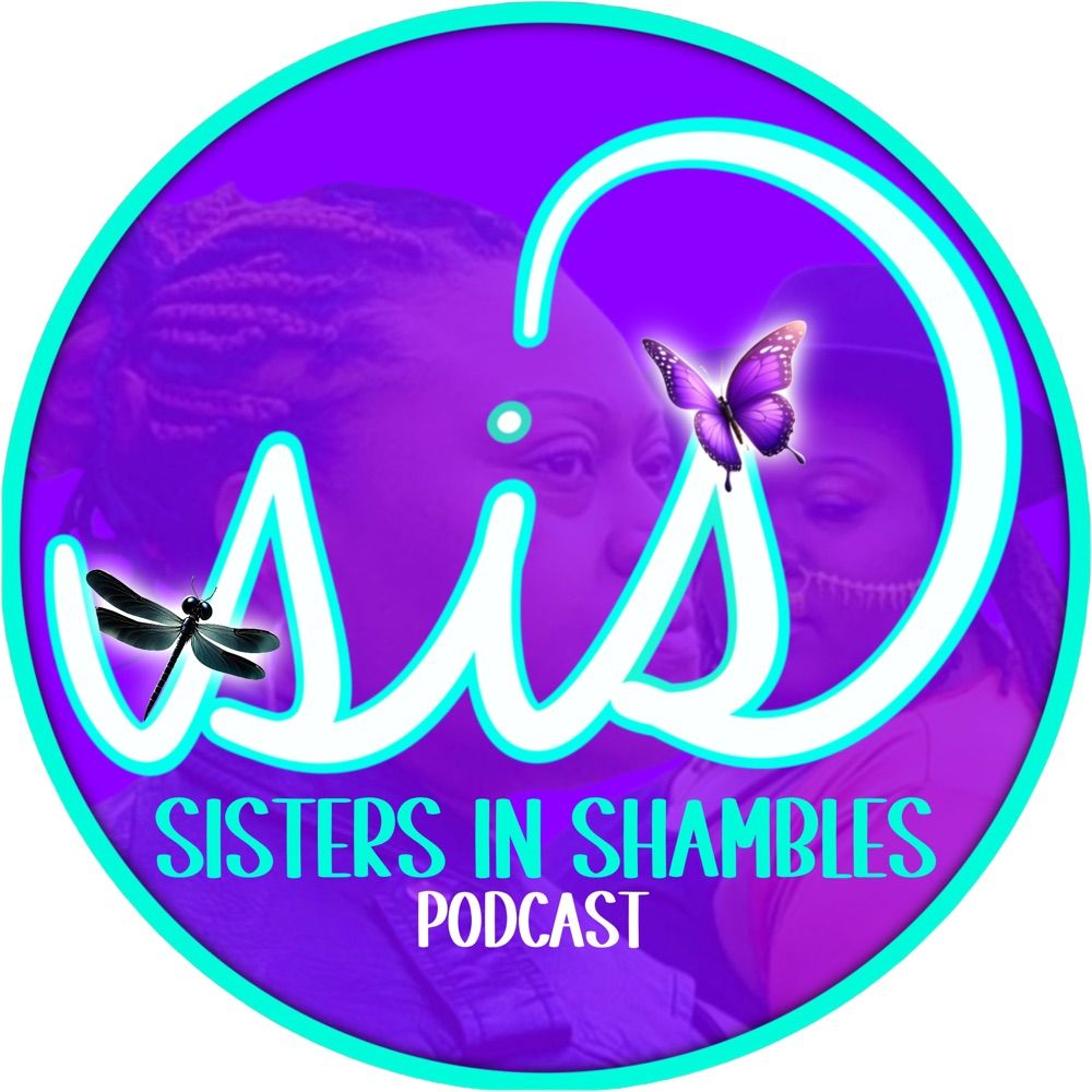 Sisters in Shambles Podcast