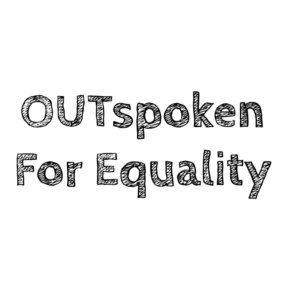 OUTspoken For Equality