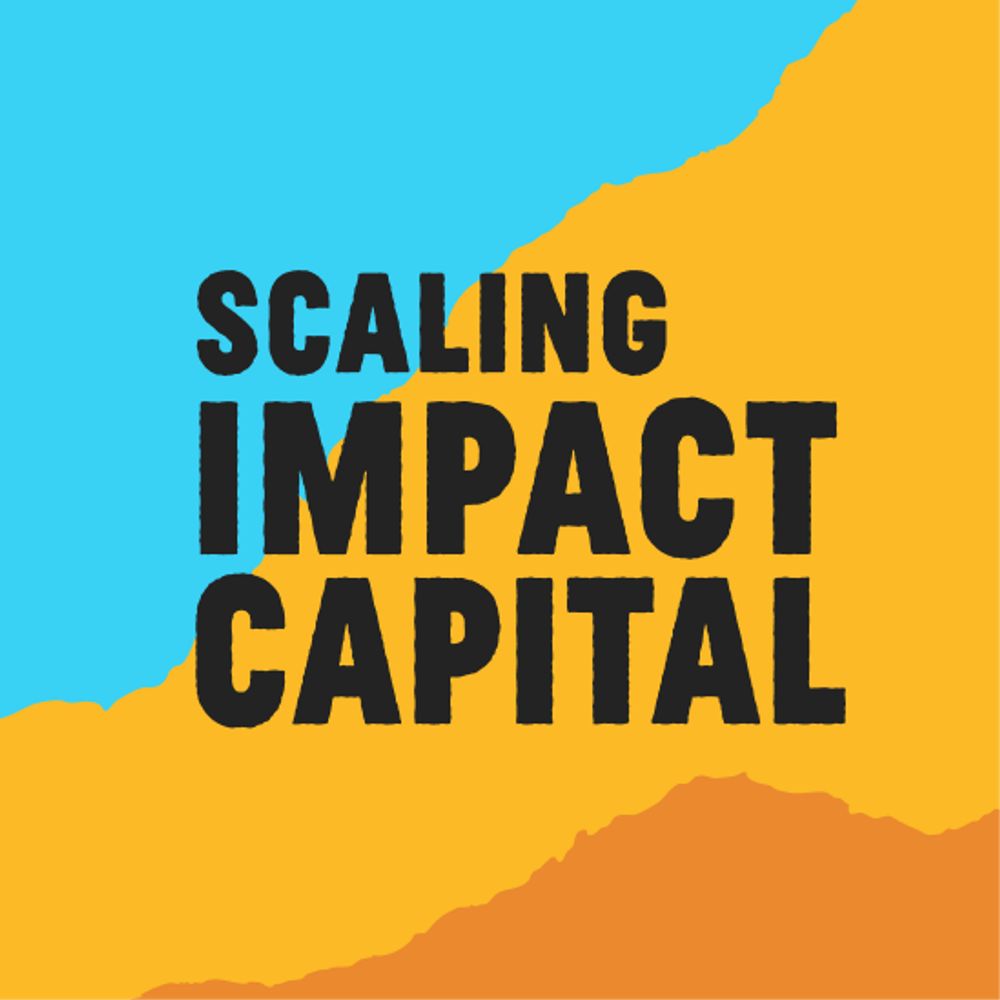 Scaling Impact Capital