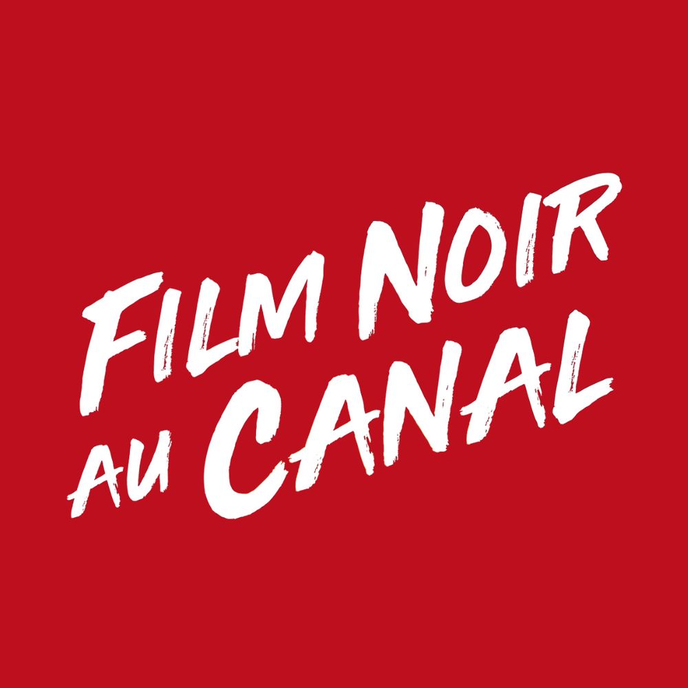 Film Noir au Canal