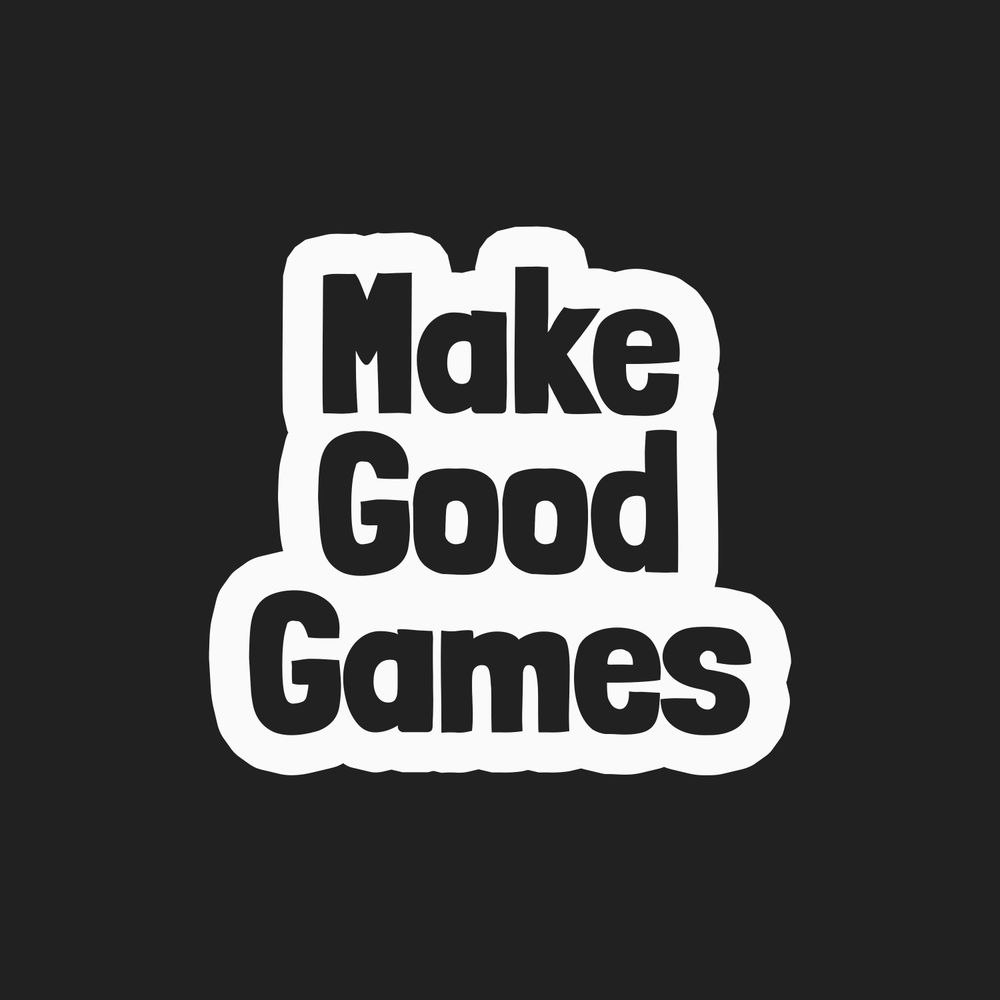 Make Good Games