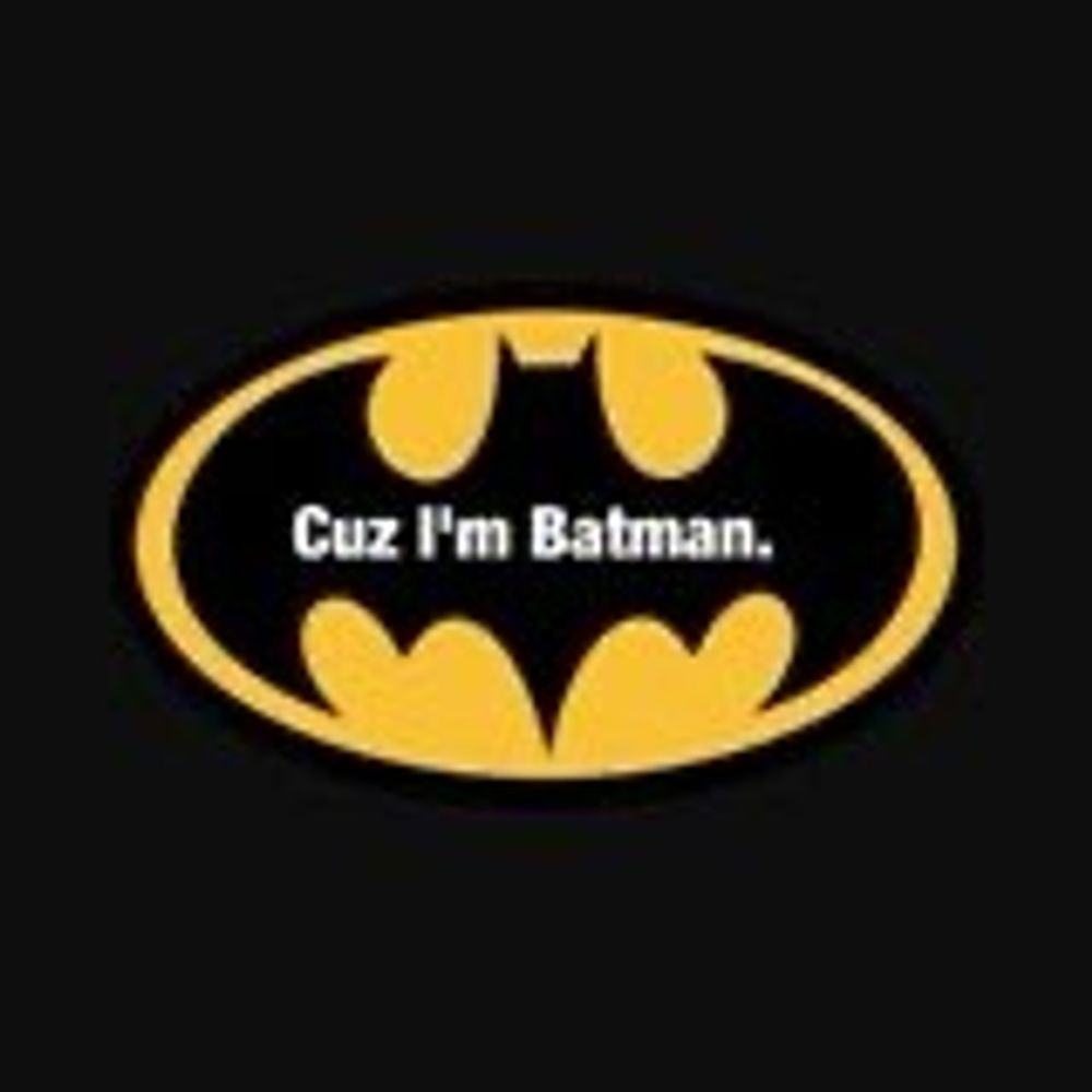 Daev (cuz I’m Batman)👑 🐈‍⬛ ♥️
