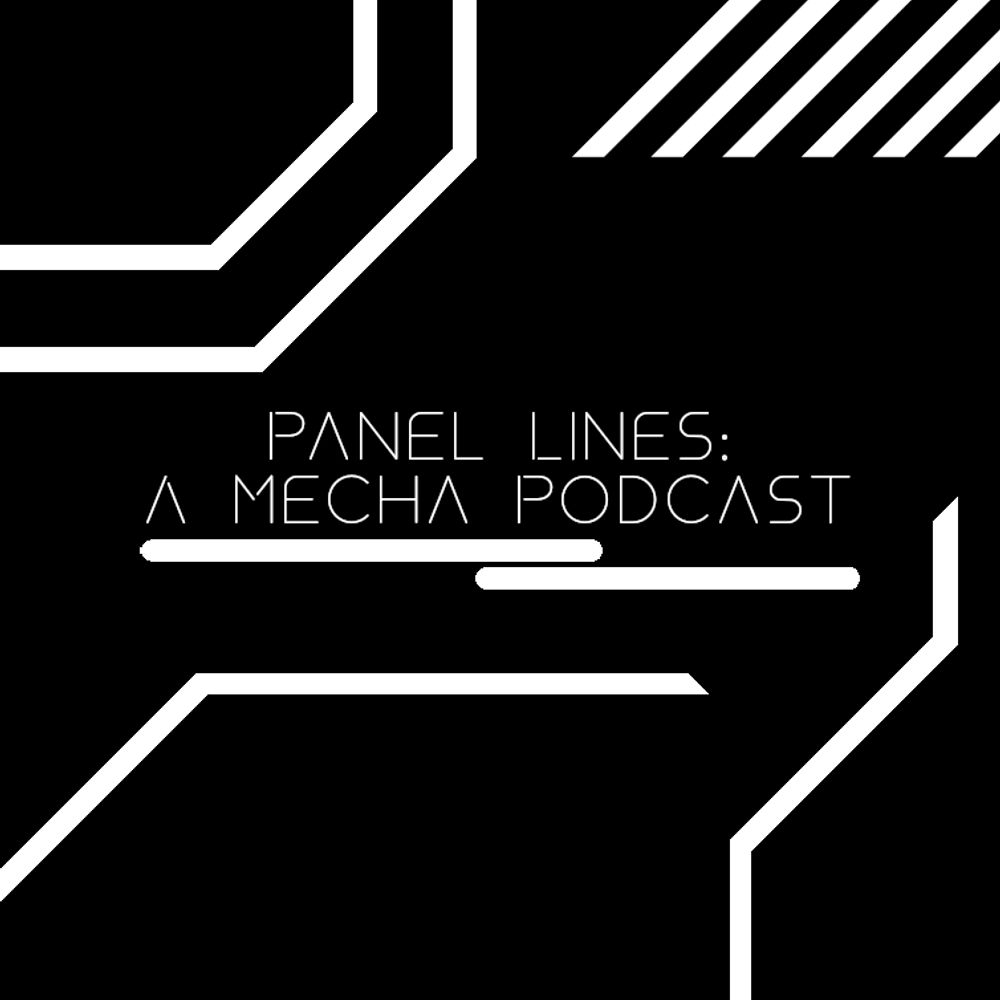 Panel Lines: A Mecha Podcast