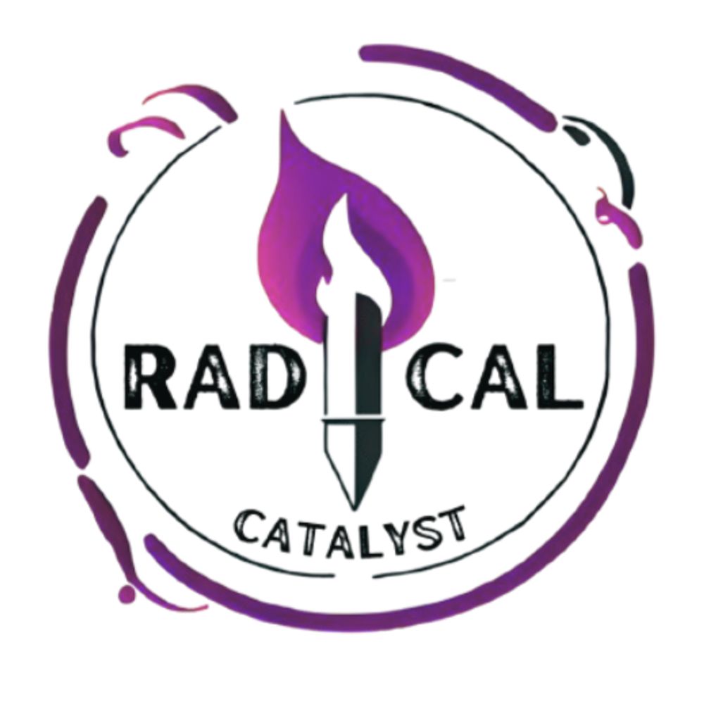 Radical Catalyst Art & Literary Journal
