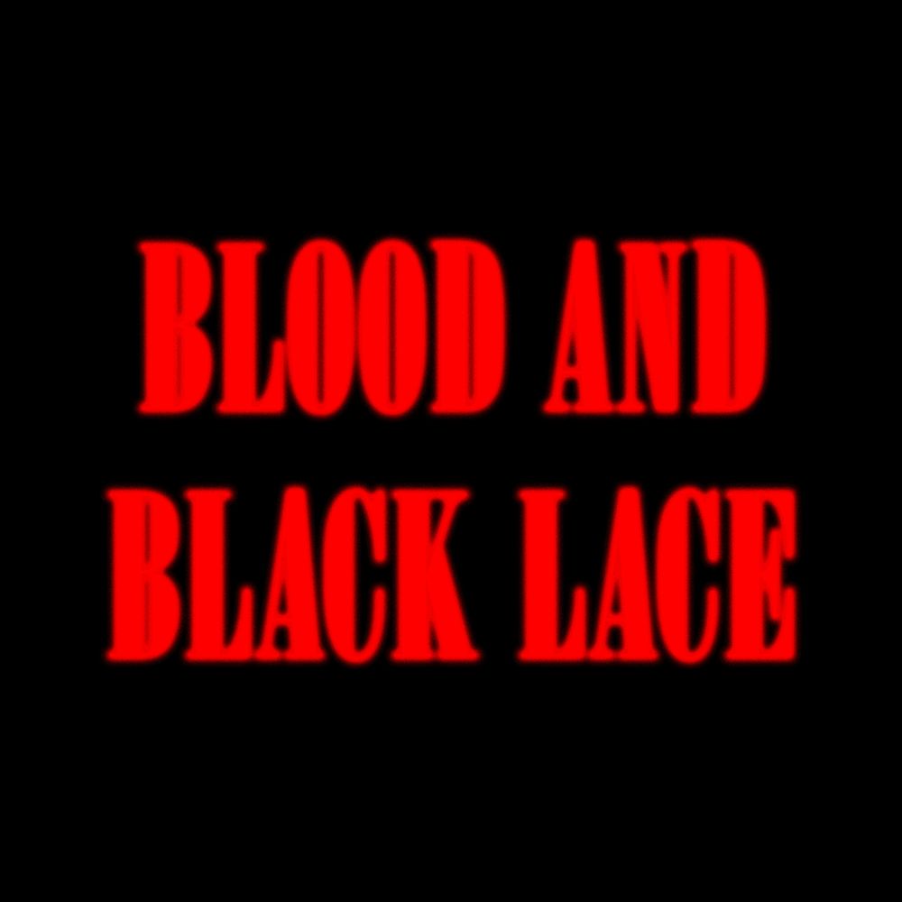 Blood and Black Lace
