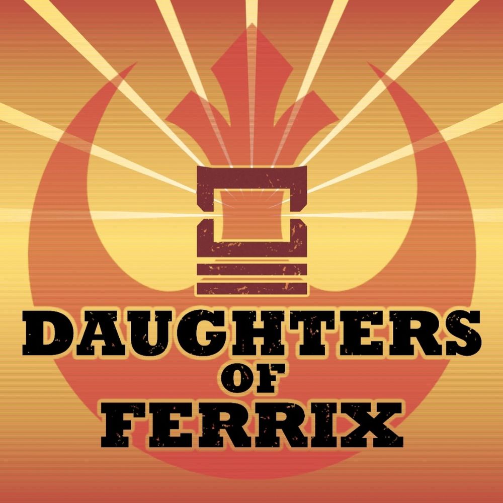 Daughters of Ferrix 🧱