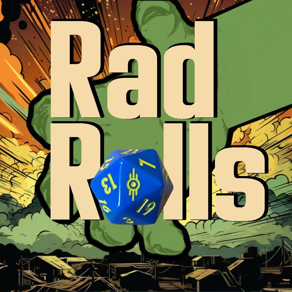 Rad Rolls: Fallout TTRPG Podcast