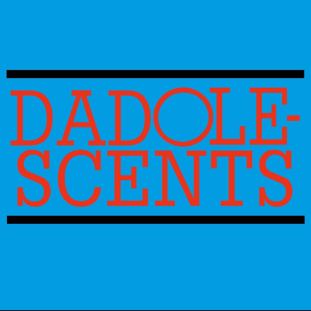 Dadolescence Podcast