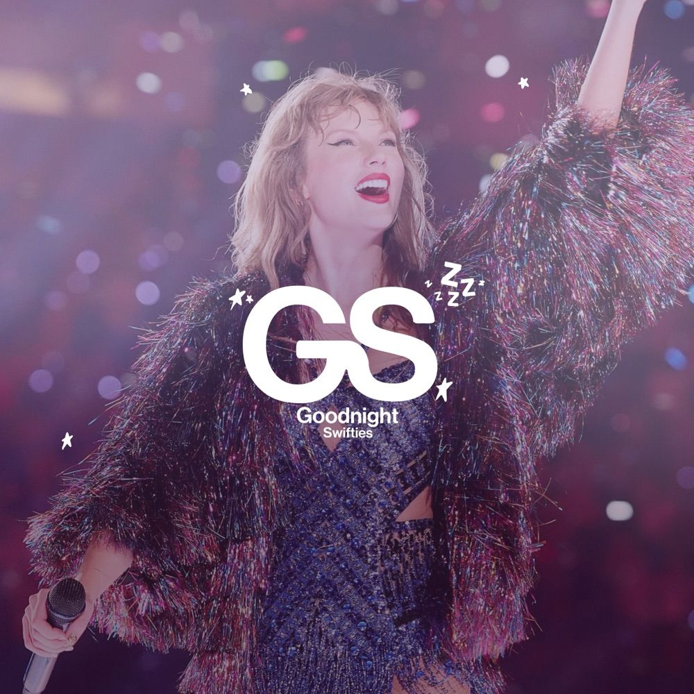 Goodnight Swifties!💤