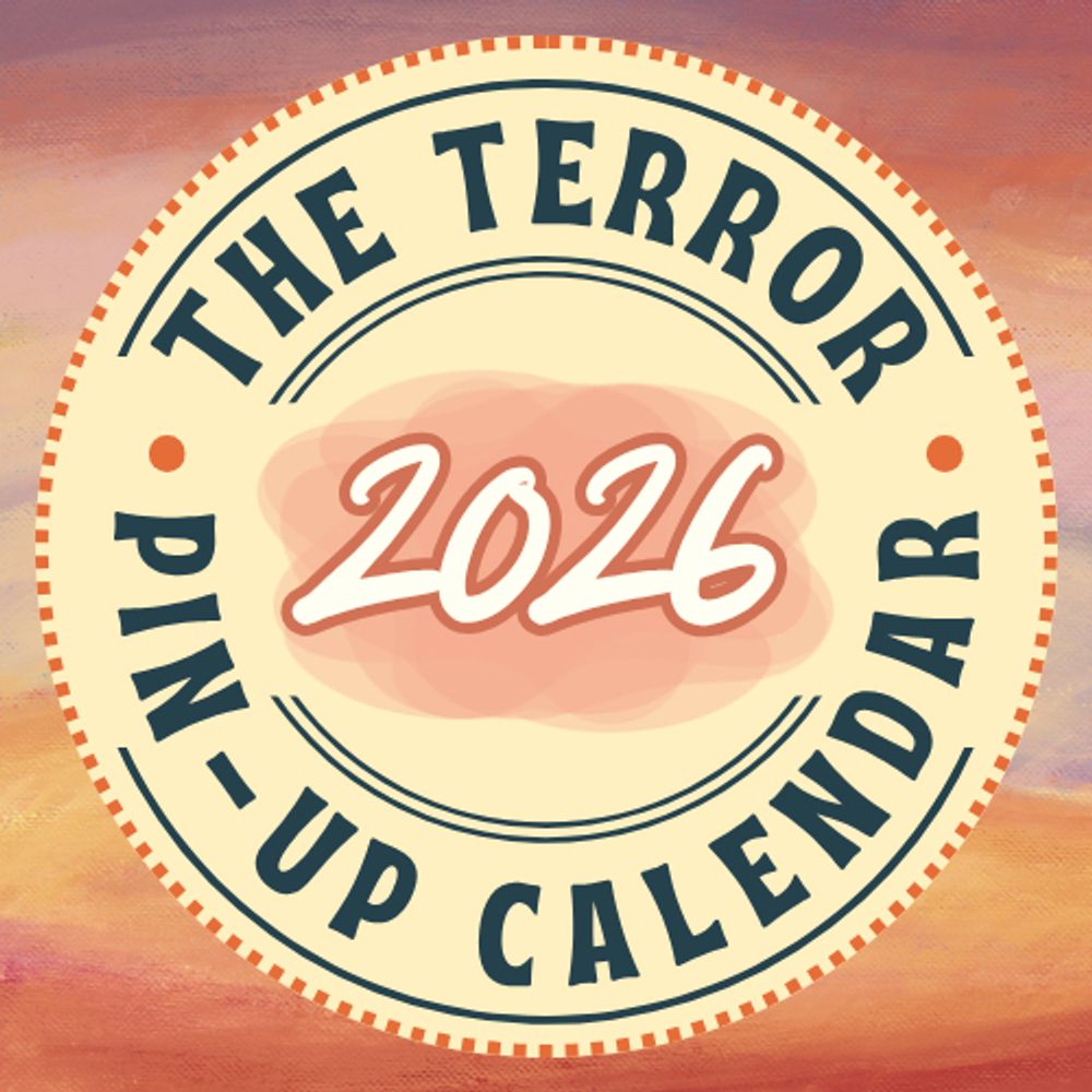 APPLICATIONS OPEN | The Terror Pin-up Calendar 2026