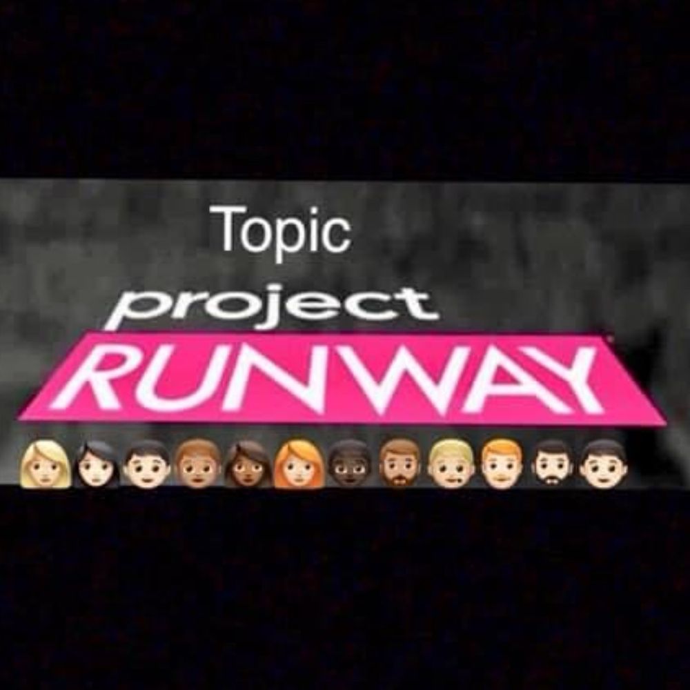 Topic Project Runway