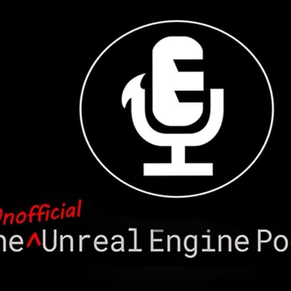 Unofficial Unreal Engine Podcast